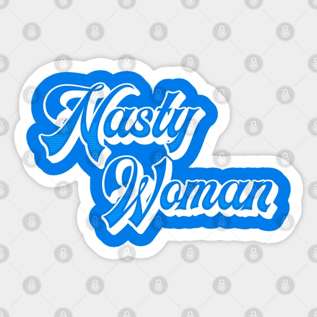 Nasty Woman 2020 Sticker by machmigo